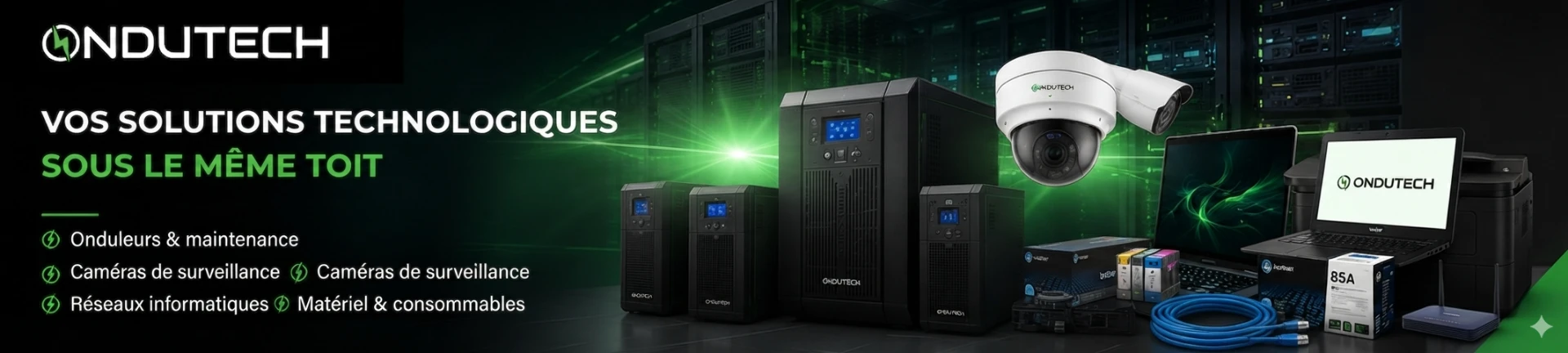 Vos solutions technologiques sous le même toit