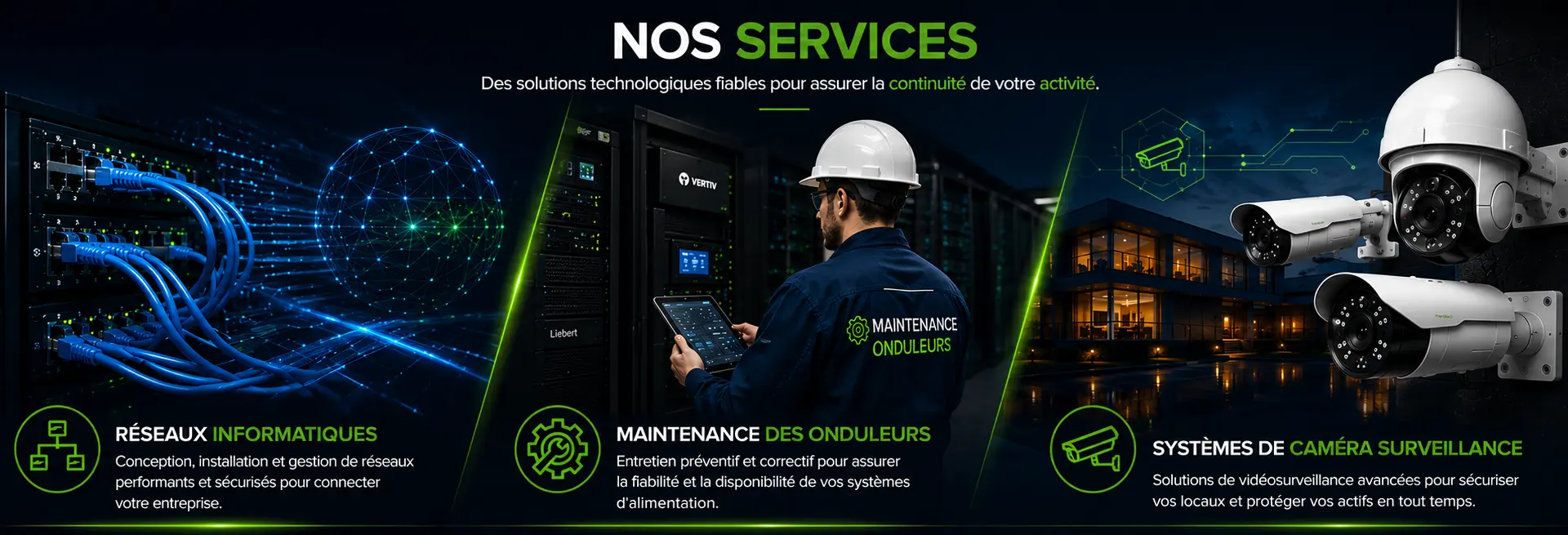 Nos services — Réseaux informatiques, maintenance des onduleurs et systèmes de caméras de surveillance